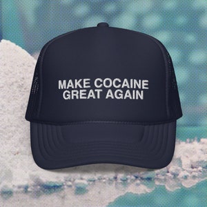 Make COCAINE Great Again maga hat trump coke make America great again Fentanyl addict trucker image 5