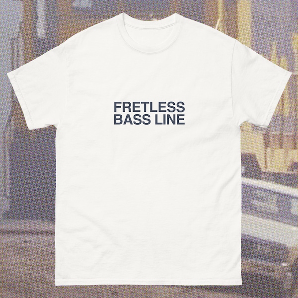Fretless Bass Line shirt oddly specific jazz music