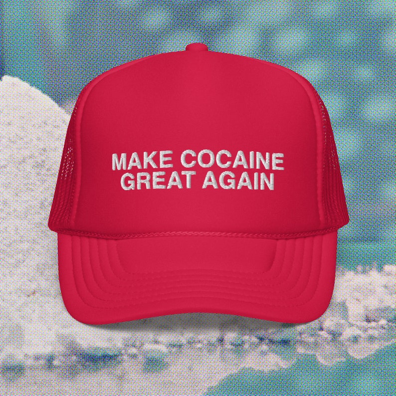 Make COCAINE Great Again maga hat trump coke make America great again Fentanyl addict trucker image 1