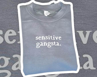 Sensitive Gangsta Shirt: Lustiger Spruch Rundhalsausschnitt - Mental Gesundheit Merch