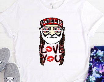i willie love you shirt