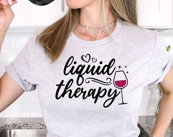 Funny Wine Quotes SVG: Liquid Therapy Design (Digital Download)