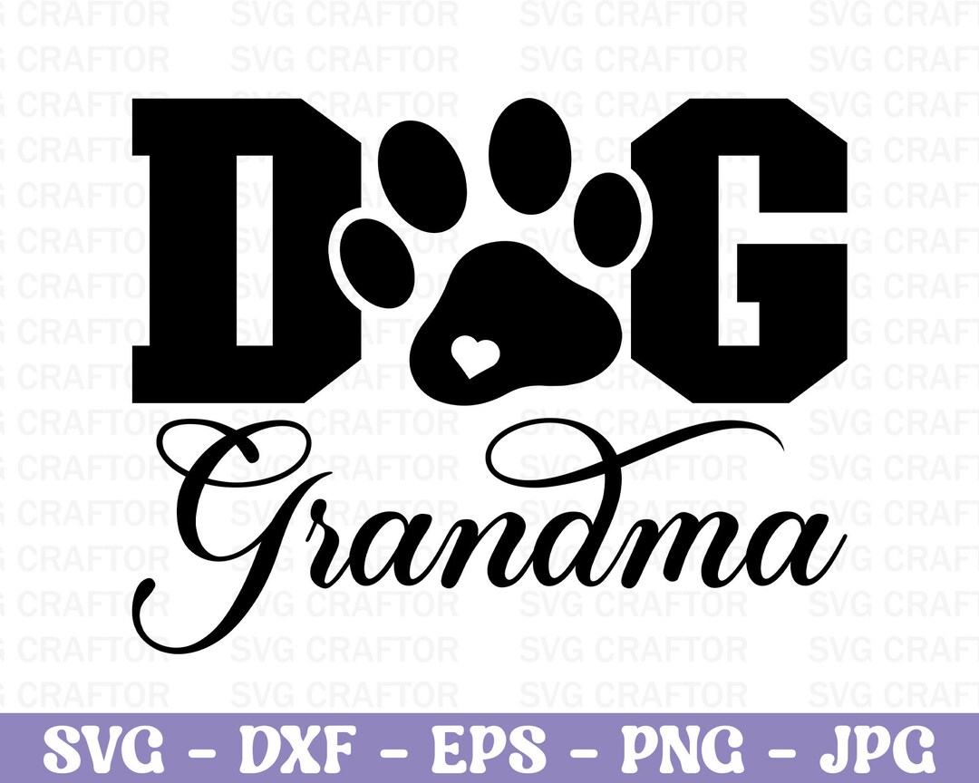 Dog Grandma Svg, Dog Svg, Dog Tshirt Designs, Dog Paw Vector, Dog
