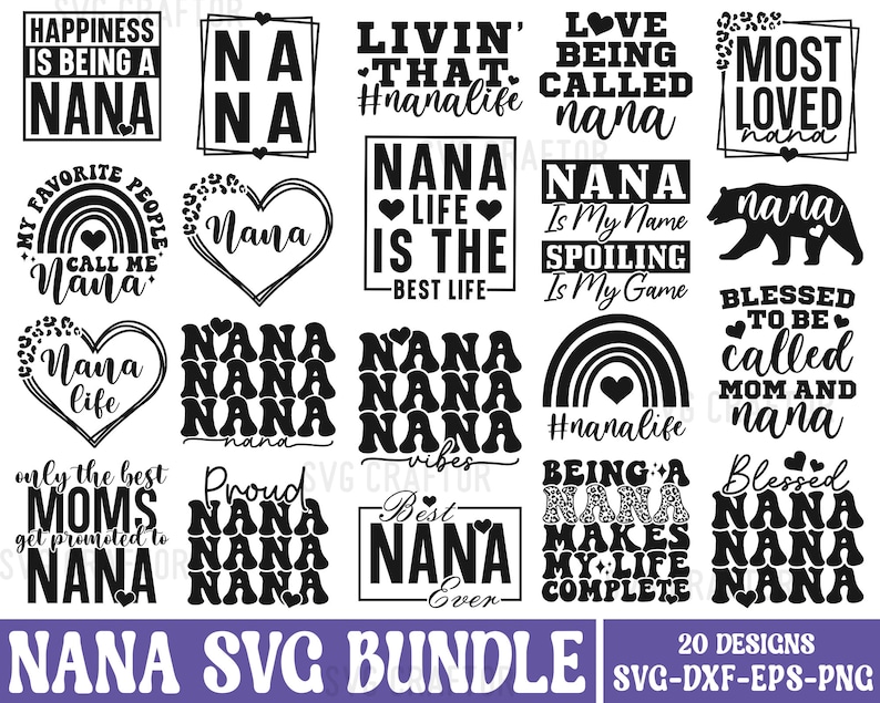 May include: A digital download of 20 SVG designs featuring the word "Nana" in various styles and phrases. The designs include hearts, rainbows, and the phrases "Blessed to be called Mom and Nana", "Living that #NanaLife", and "Only the best Moms get promoted to Nana".