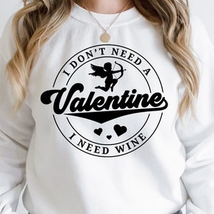 Funny Valentine SVG: I Need Wine, Anti-Valentine T-Shirt Design (Digital Download)