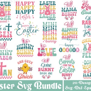 May include: A set of 20 Easter-themed SVG designs featuring bunny, chick, and egg illustrations with various phrases like "Happy Easter", "Bunny Babe", "Silly Rabbit Easter is for Jesus", and "Don't Worry Be Happy".