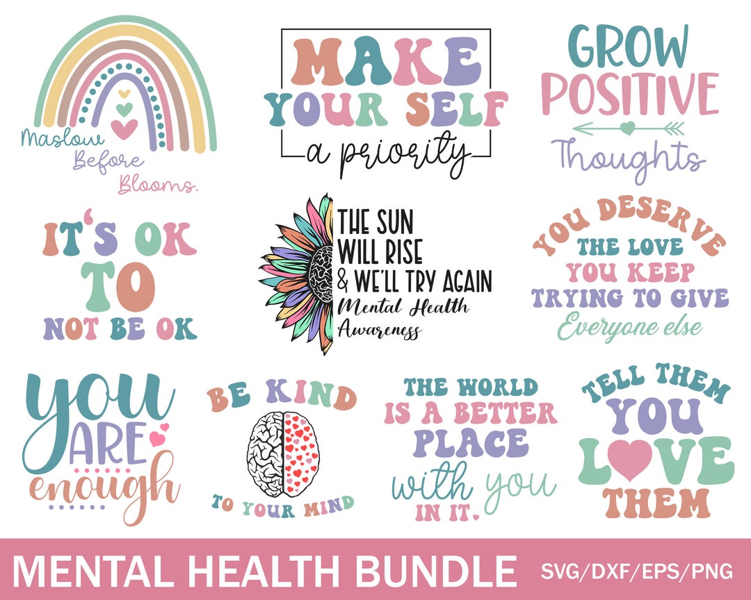 Mental Health SVG Bundle: Inspirational, Positive, Self Love (digital ...