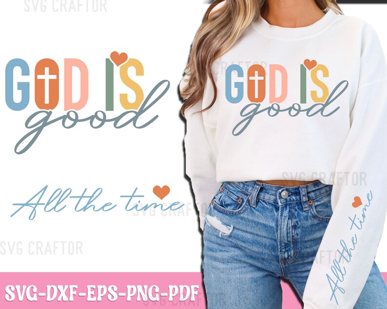 May include: A white sweatshirt with the text "GOD IS good" in colorful letters with a cross and a heart. The text "All the time" is written in blue below the main text. The sweatshirt is being worn by a person with long brown hair.