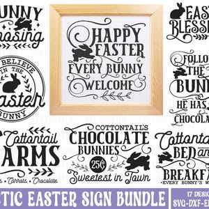 May include: A set of 17 rustic Easter sign designs featuring bunnies, chocolate, and Easter greetings. The signs include phrases like "Happy Easter", "Every Bunny Welcome", "Follow the Bunny", and "Cottontail's Chocolate Bunnies".