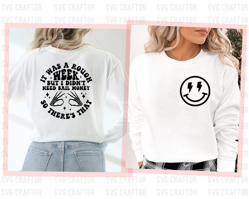 May include: White long-sleeve shirt with a black graphic on the back that says "It was a rough week, but I didn't need bail money, so there's that." The front of the shirt has a black smiley face with lightning bolts for eyes.