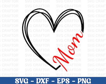 Heart Mom SVG: Mothers Day Design (Digital Download)