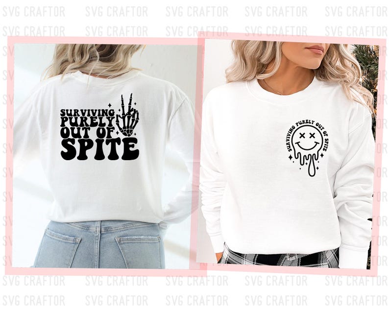 May include: White long-sleeve shirt with black text that reads "Surviving purely out of spite" with a skeleton hand graphic on the back. The front of the shirt has a black smiley face with X's for eyes and dripping with a black line.
