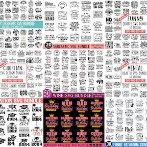 May include: A digital collage of 10 different SVG design bundles for crafting projects. The bundles include designs for babies, wine, mental health, funny quotes, Christian themes, graduation, sarcastic sayings, and funny bathroom signs. Each bundle includes 50 designs in SVG, PNG, DXF, and EPS formats.