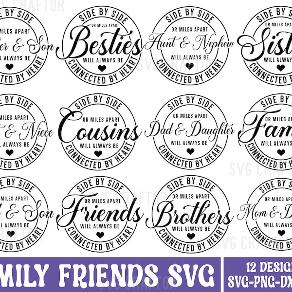 Family Svg Bundle, Friends Svg Bundle, Family Matching Shirt Svg, Side by side or miles apart sisters will always be connected by heart Svg