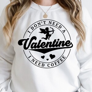 I Need Coffee Valentine SVG: Funny T-Shirt Design (Digital Download)