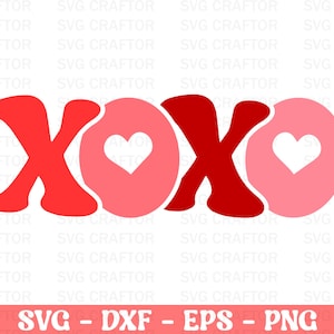 Xoxo svg, Valentine Svg Designs, Valentine Gift Svg, Valentine SVGs For Shirts, Love Svg, Heart SVGs, Valentine, Valentines Vibes