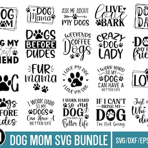 Dog mom SVG Bundle, Dog shirt Designs, Dog Paw Vector, Dog Typography SVG Designs, Dog Quotes SVG, Dog lover svg, Paw Print, Dog mom svg