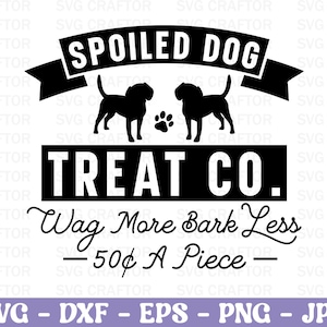 Spoiled dog treat co. Svg, Dog svg, Dog T-shirt Designs, Dog Paw Vector, Dog Typography SVG, Dog Quotes SVG, Dog svg Cut file, svg cut file