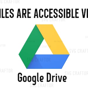 May include: A blue, green, and yellow Google Drive logo with the text "FILES ARE ACCESSIBLE VIA Google Drive" in black.