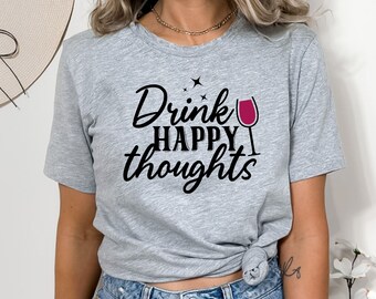 Wine Quotes SVG: Drink Happy Thoughts Design (Digital Download)