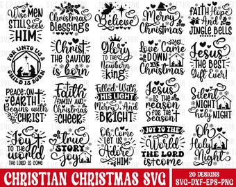 May include: A set of 20 black and white Christian Christmas SVG designs. The designs feature various religious quotes and images, such as "Wise Men Still Seek Him", "Christ the Savior is Born", "Peace on Earth Begins with Christ", "Joy to the World", "Oh Holy Night", and more.