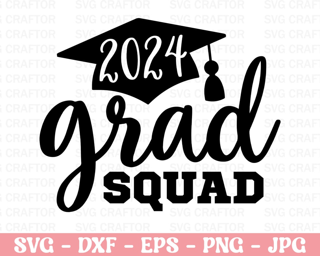 2024 Grade Squad Svg, Graduation 2024 SVG, Class of 2024 SVG, Svg
