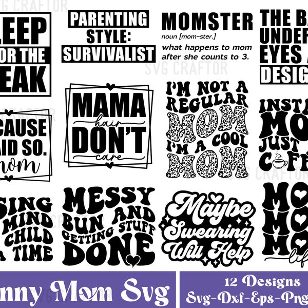 Funny Mom SVG Bundle, Sarcastic Mom SVG, Sassy Mom SVG Bundle, Funny Mom Quotes Svg, Mom shirt svgs, Momlife Svg, Gift for mom svgs,Cut file