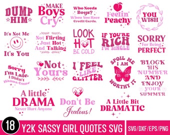 May include: A pink and white graphic design sheet with 18 different sassy girl quotes. The quotes include phrases like "Dump Him", "Make Boys Cry", "Feelin' Peachy", "Not Yours", "I Feel Like Glitter", "A Little Drama", and "Don't Be Jealous!"