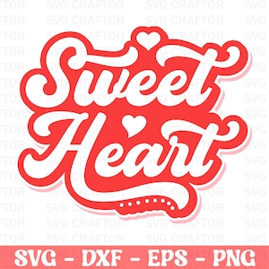 Sweet Heart SVG: Valentine&#39;s Day Design (Digital Download)