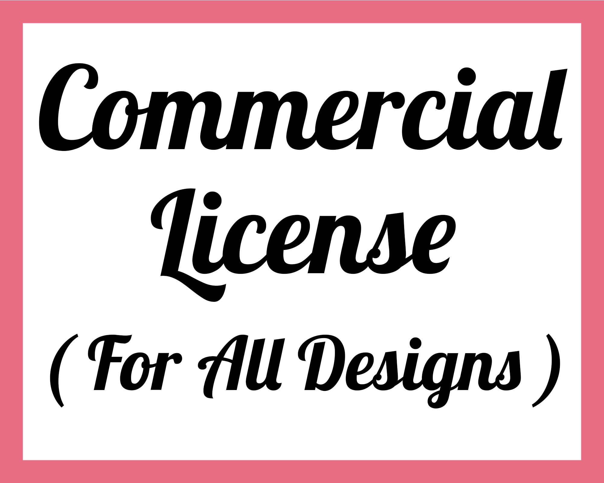 Commercial License for ALL Designs - Lifetime Use
