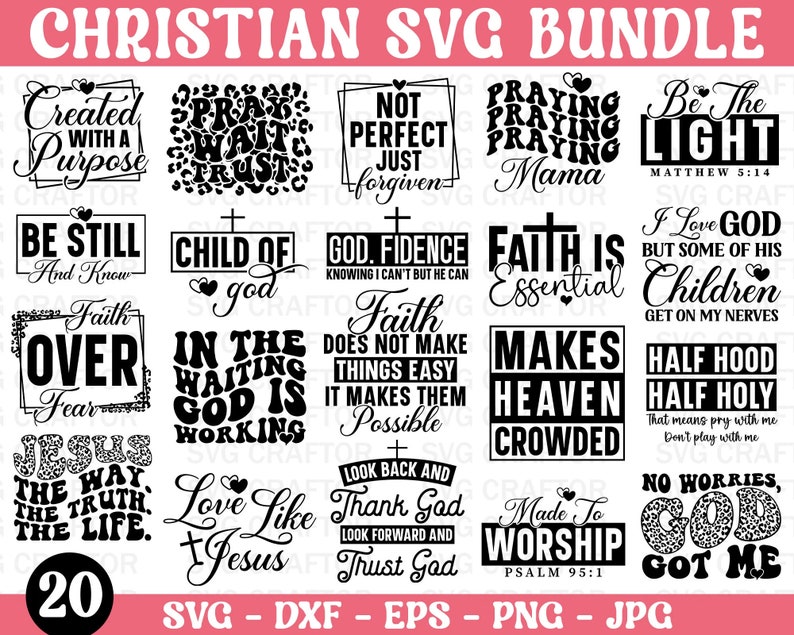 May include: A black and white digital download bundle of 20 Christian SVG designs. The designs feature inspirational quotes and phrases, including "Created with a Purpose", "Pray Wait Trust", "Not Perfect Just Forgiven", "Praying Praying Praying Mama", "Be the Light", "Be Still and Know Faith", "Child of God", "God. Fidence Knowing I Can't But He Can", "Faith is Essential", "I Love God But Some of His Children Get on My Nerves", "Faith Does Not Make Things Easy It Makes Them Possible", "Makes Heaven Crowded", "Half Hood Half Holy", "Jesus the Way the Truth the Life", "Love Like Jesus", "Look Back and Thank God Look Forward and Trust God", "Made to Worship Psalm 95:1", "No Worries, God Got Me", and "Over Fear".