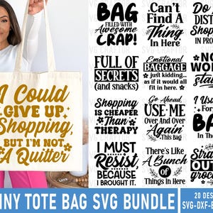May include: A woman holds a beige tote bag with the text "I Could Give Up Shopping, But I'm Not A Quitter" in gold. The image also shows a collection of SVG designs for tote bags with humorous phrases.