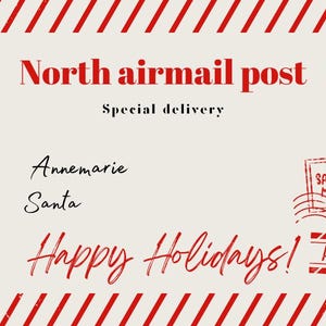 Puede incluir: Un fondo rayado rojo y blanco con un rectángulo blanco en el centro. El rectángulo tiene el texto "North airmail post" en letras rojas. Debajo del texto está "Special delivery" en letras negras. El rectángulo también tiene el texto "to: Annemarie" y "from: Santa" en letras negras. La parte inferior del rectángulo tiene el texto "Happy Holidays!" en letras rojas en cursiva. Hay un sello rojo con el texto "SANTA MAIL" y un sello rojo con el texto "AIR MAIL".