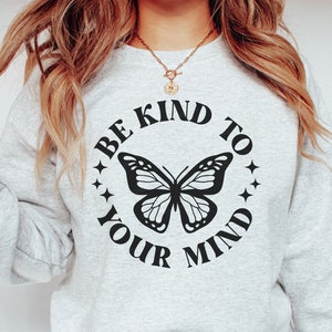 Wees aardig voor je geest SVG PNG, Mental Health SVG, Mental Health Matters svg, Mom svg, Self Love club svg, Butterfly svg, Je bent genoeg svg