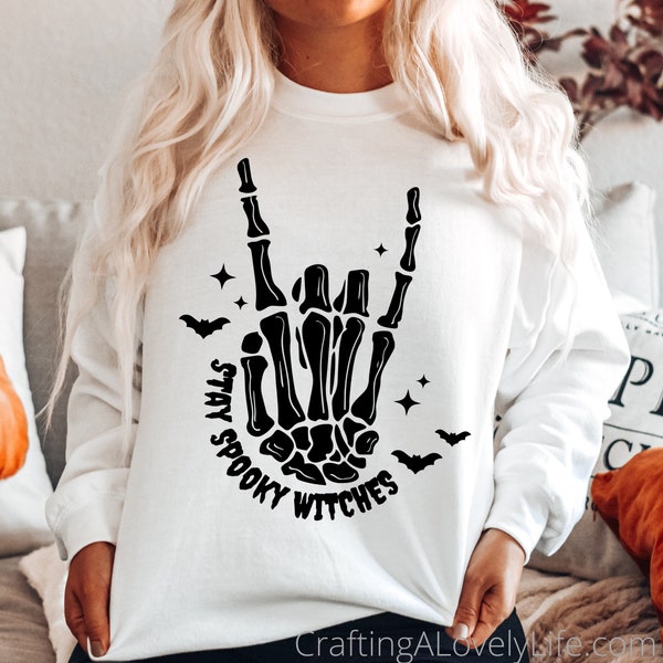 Stay Spooky Witches svg, Skeleton Hand svg, Skeleton svg, Spooky Season svg, Stay Spooky svg, Halloween Shirt SVG, Halloween SVG for Shirts