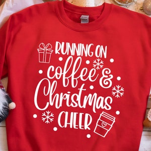 Running on Coffee & Christmas Cheer SVG, Christmas svg, Christmas tshirt svg, Funny Christmas svg, Cricut projects, Silhouette, Cricut maker