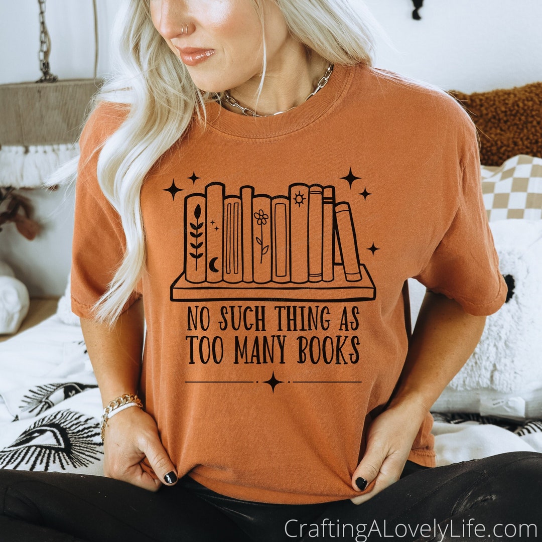 No Such Thing as Too Many Books SVG PNG, Book Flowers Svg, Book Worm ...