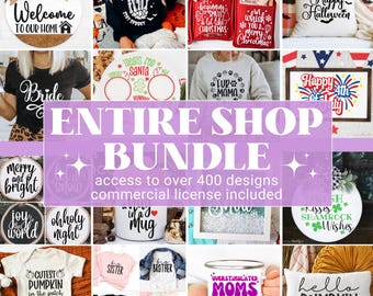 Entire Shop SVG Bundle, PNG Bundle, Commercial Use License, Whole Etsy Shop, Whole Shop Bundle, Mega Bundle, Instant Digital Download
