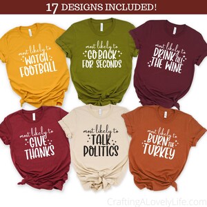Puede incluir: Seis camisetas diferentes con temática de Acción de Gracias con texto blanco sobre camisetas de varios colores. Las camisetas dicen "most likely to watch football", "most likely to go back for seconds", "most likely to drink all the wine", "most likely to give thanks", "most likely to talk politics", y "most likely to burn the turkey".