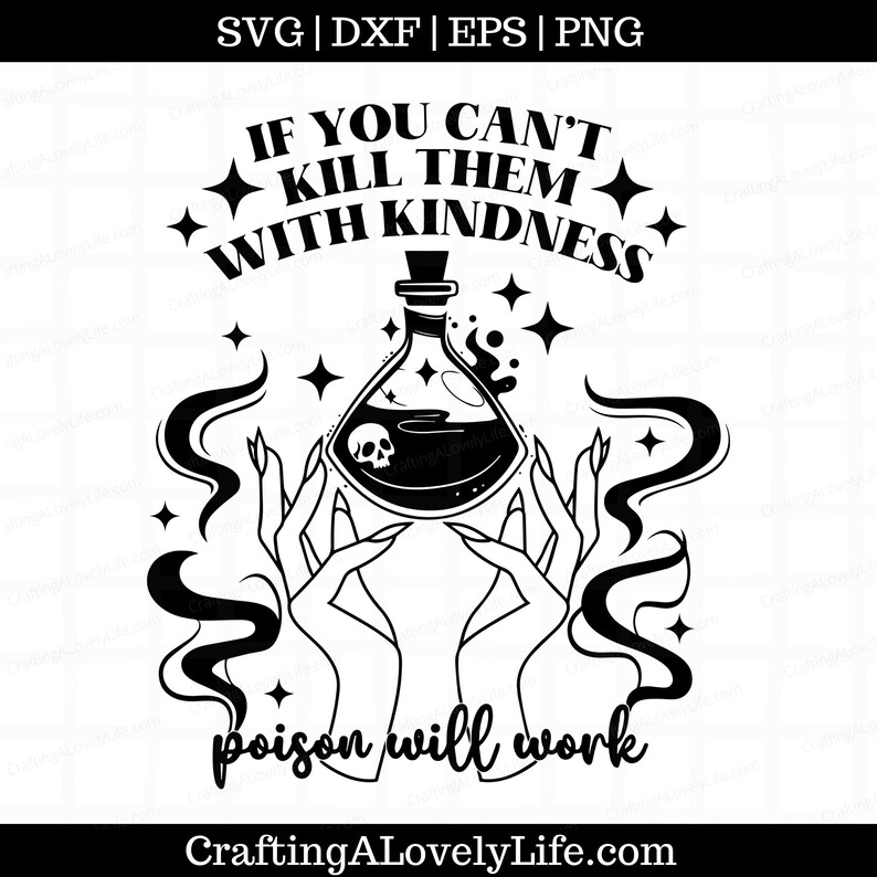 If You Can't Kill Them With Kindness Poison Will Work svg, Funny Halloween svg png, Poison svg, Spooky Season svg, Halloween SVG for Shirts image 7