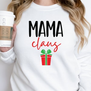 Mama Claus svg, Christmas svg, Mom svg, Mommy svg, Cricut projects, Silhouette, Cricut maker, Winter Sweatshirt svg, Funny SVG, Mommy claus