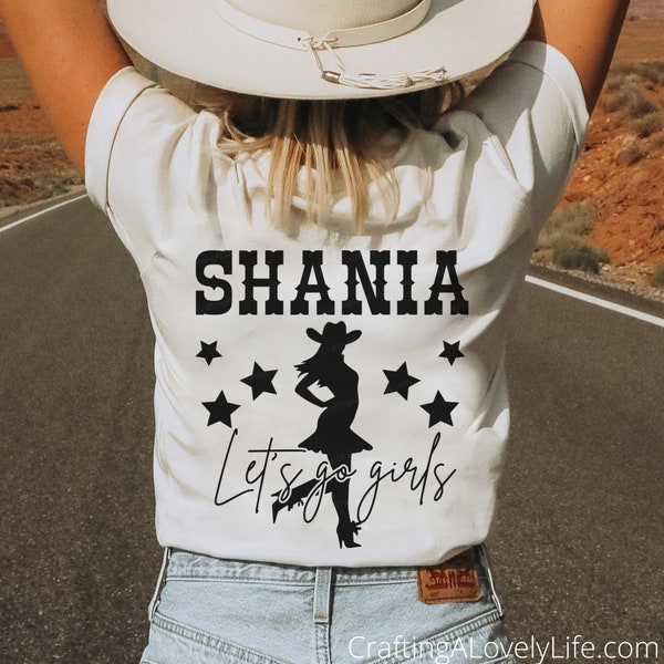 Shania Let's Go Girls SVG, Cowgirl svg, Shania png, Cowboy Hat svg, Country Girl svg, Country Music png, Girls Night Out, Country Song svg