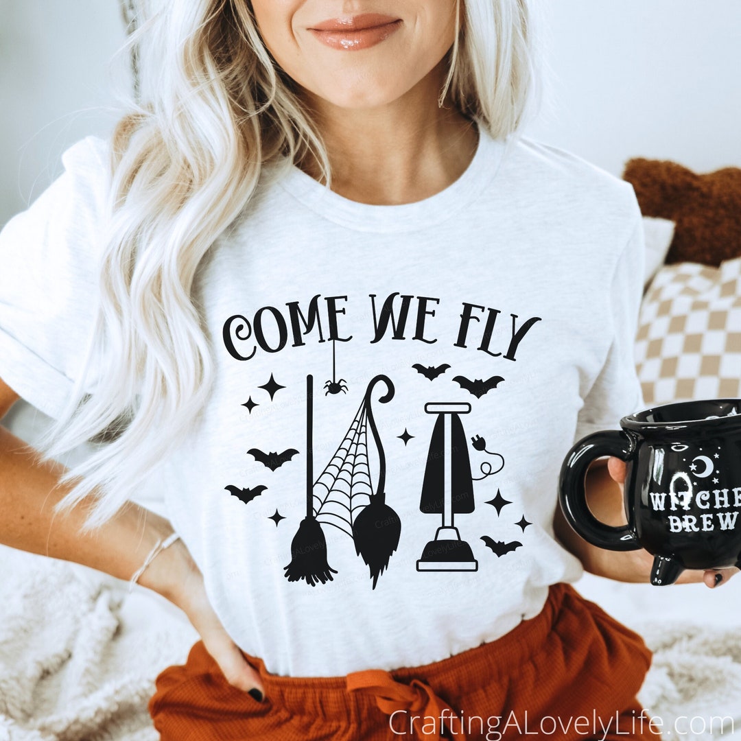 Come We Fly SVG, Come We Fly Png, Sanderson Sisters Svg Png, Hocus