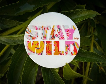 STAY WILD Sticker