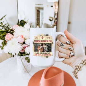 Baby You Blame Me Mug
