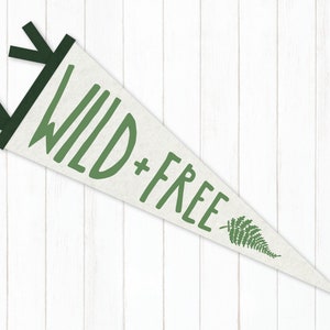 Wild and free wool felt pennant flag