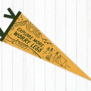 Explore more, worry less felt pennant wall flag