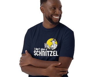 I don't give a SCHNITZEL Funny German Oktoberfest Unisex Shirt