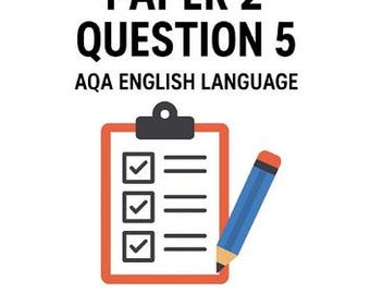 AQA English Language Paper 2 Question 5 Revision Guide