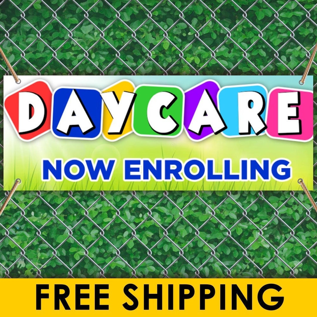 Daycare Now Enrolling 13oz Vinyl Banner Sign With Grommets Etsy